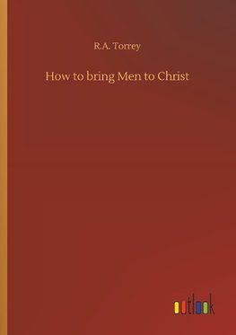 How to bring Men to Christ