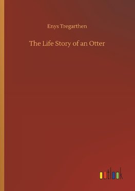 The Life Story of an Otter