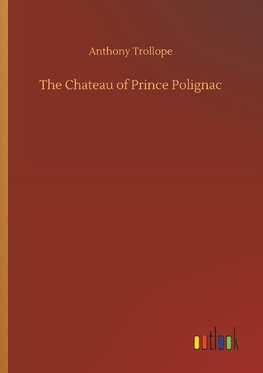 The Chateau of Prince Polignac