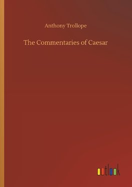 The Commentaries of Caesar