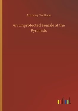 An Unprotected Female at the Pyramids