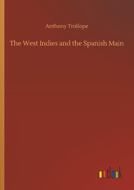 The West Indies and the Spanish Main