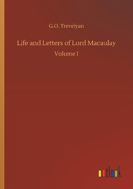 Life and Letters of Lord Macaulay