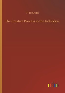 The Creative Process in the Individual