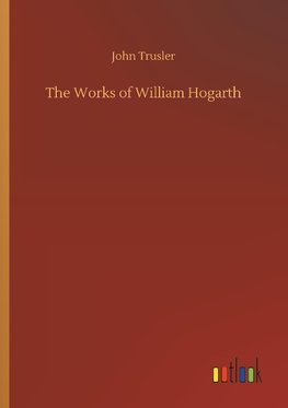 The Works of William Hogarth