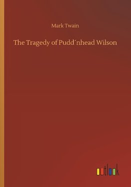 The Tragedy of Pudd´nhead Wilson