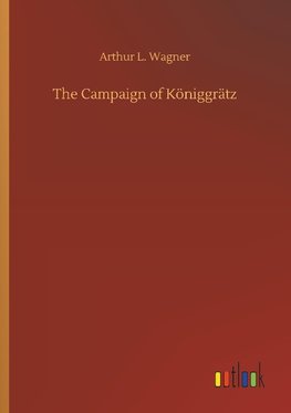 The Campaign of Königgrätz