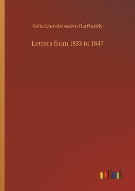 Letters from 1833 to 1847