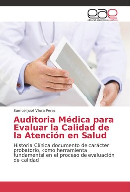 Auditoria Médica para Evaluar la Calidad de la Atención en Salud