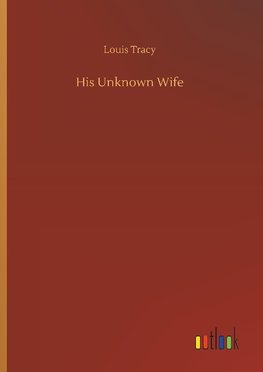 His Unknown Wife