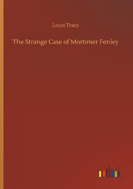 The Strange Case of Mortimer Fenley