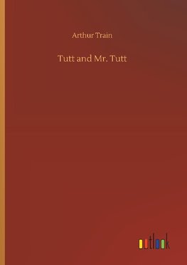 Tutt and Mr. Tutt