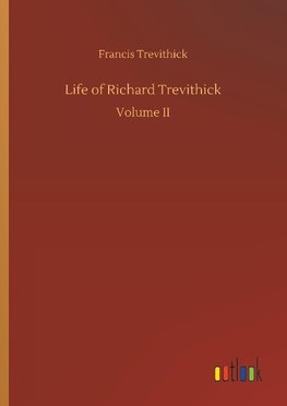 Life of Richard Trevithick