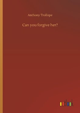 Can you forgive her?