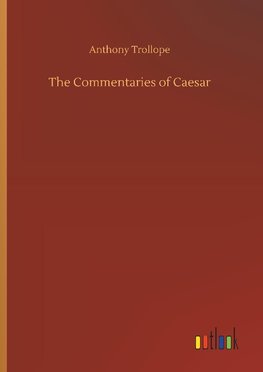 The Commentaries of Caesar