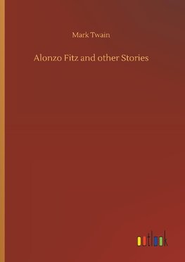 Alonzo Fitz and other Stories