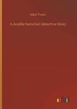 A double barrelled detective Story