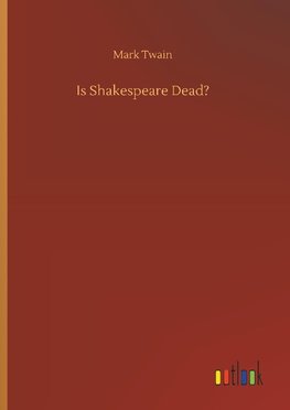 Is Shakespeare Dead?