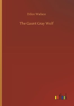 The Gaunt Gray Wolf