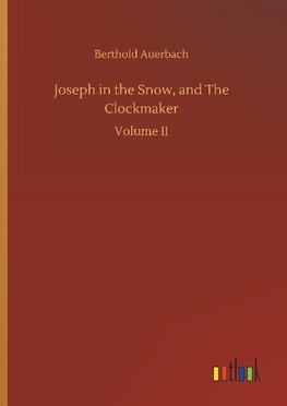 Joseph in the Snow, and The Clockmaker