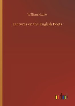 Lectures on the English Poets