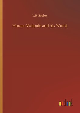 Horace Walpole and his World