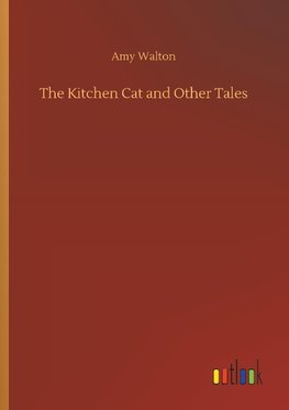 The Kitchen Cat and Other Tales