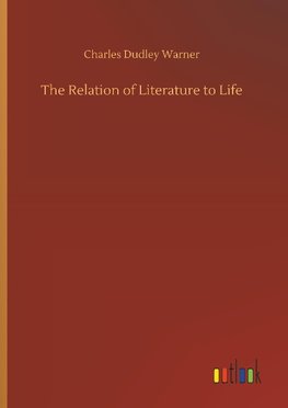 The Relation of Literature to Life