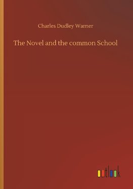 The Novel and the common School