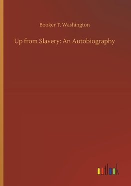 Up from Slavery: An Autobiography