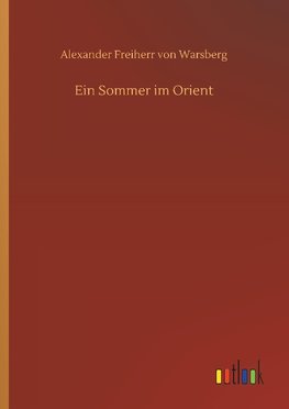 Ein Sommer im Orient