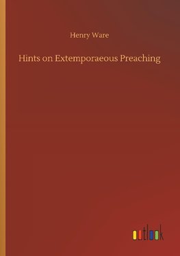 Hints on Extemporaeous Preaching