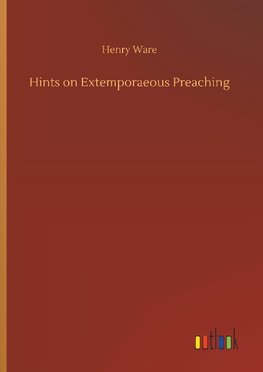 Hints on Extemporaeous Preaching