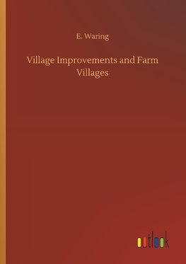 Village Improvements and Farm Villages