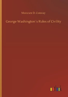 George Washington´s Rules of Civility