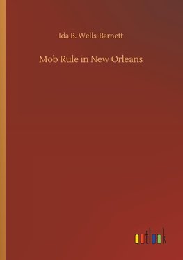 Mob Rule in New Orleans