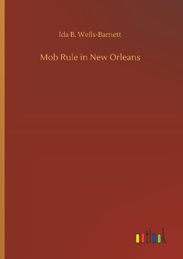 Mob Rule in New Orleans