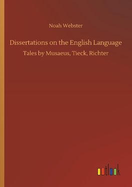 Dissertations on the English Language