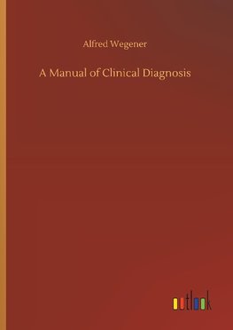 A Manual of Clinical Diagnosis