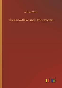 The Snowflake and Other Poems