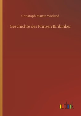 Geschichte des Prinzen Biribinker