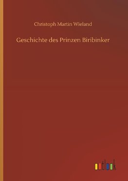 Geschichte des Prinzen Biribinker