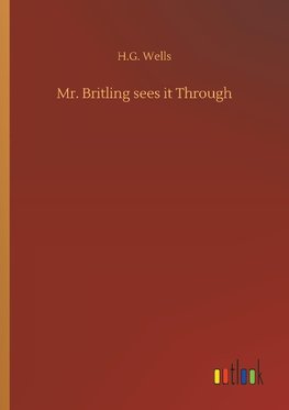 Mr. Britling sees it Through