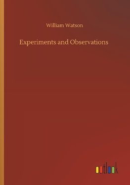 Experiments and Observations