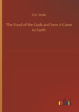 The Food of the Gods and how it Came to Earth