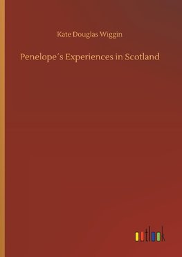 Penelope´s Experiences in Scotland