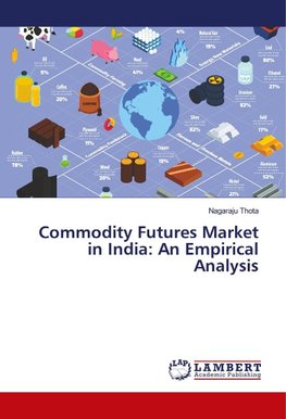 Commodity Futures Market in India: An Empirical Analysis