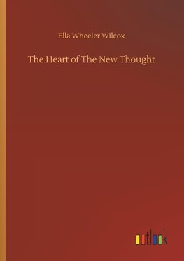 The Heart of The New Thought