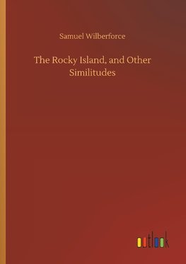 The Rocky Island, and Other Similitudes