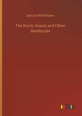 The Rocky Island, and Other Similitudes